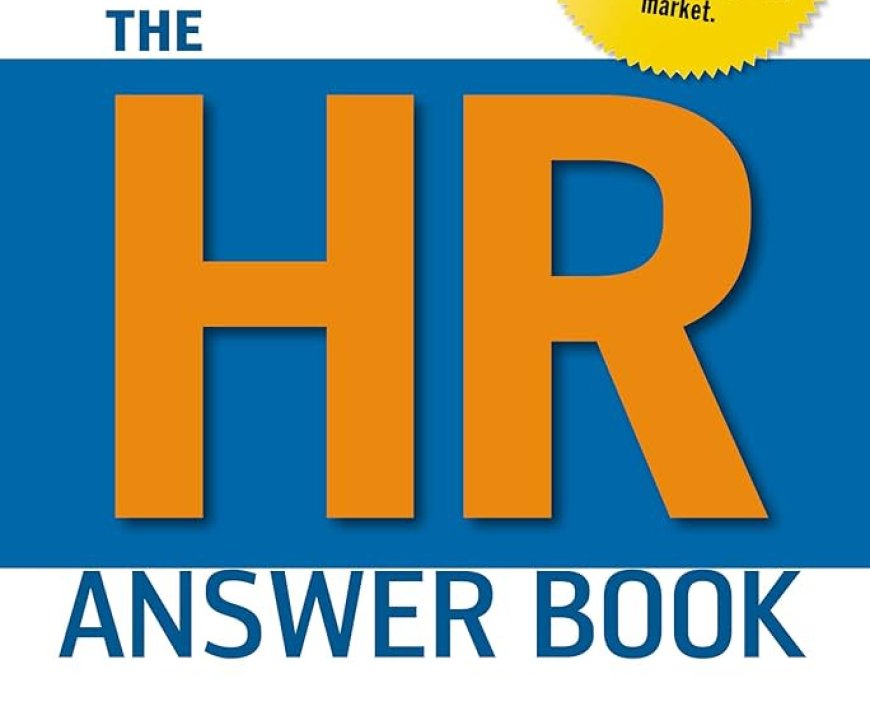 The HR Answer Book - Guide for Managers and HR Professionals