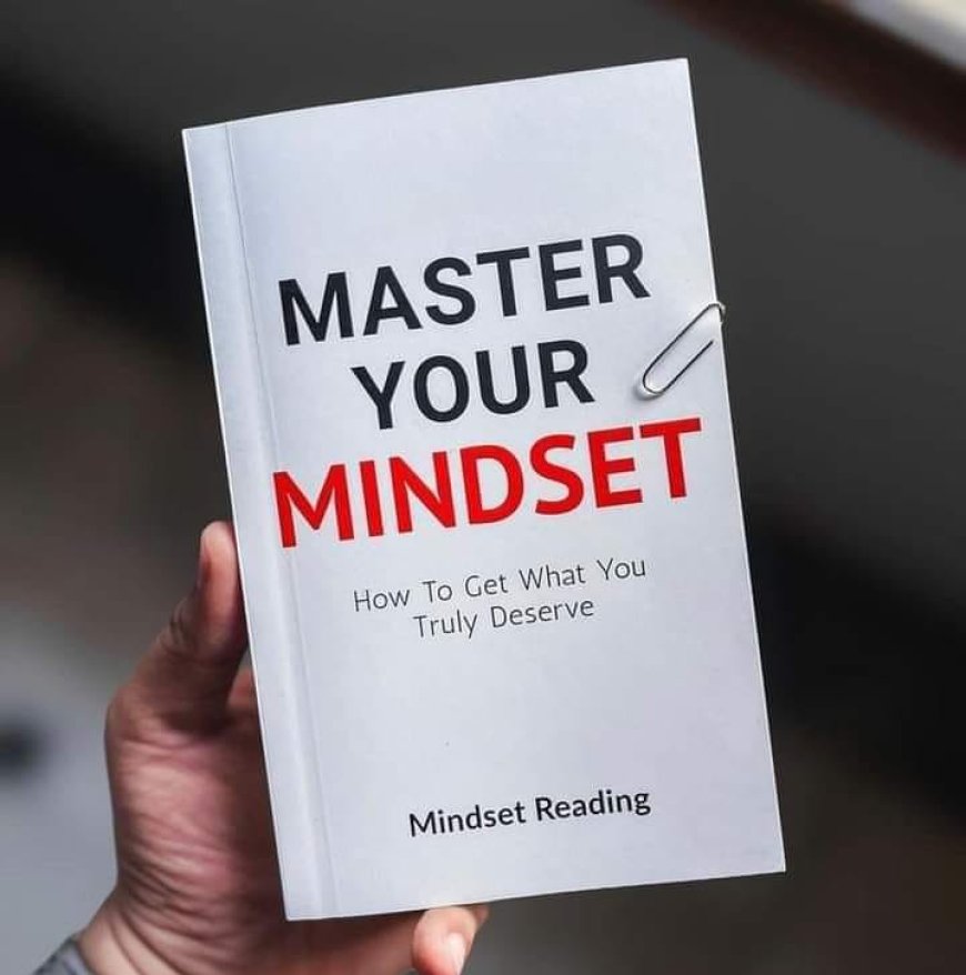 7 Powerful Lessons from "Master Your Mindset" by Mindset Reading