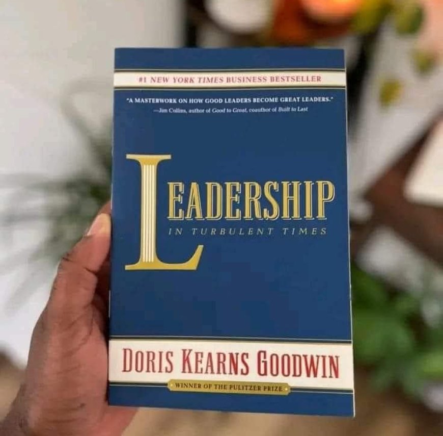 8 Lessons from Leadership by Doris Kearns Goodwin
