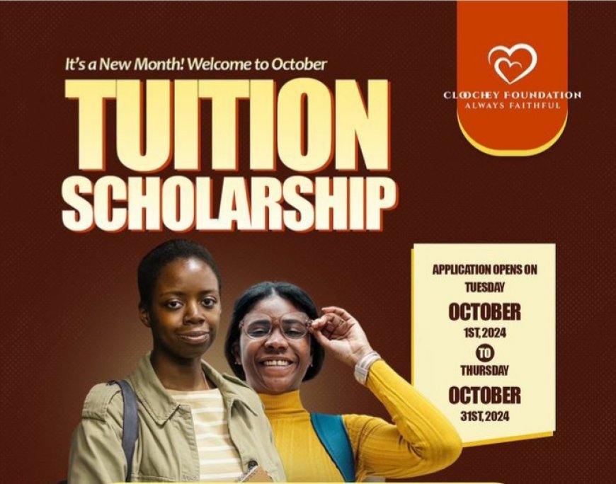 The Cloochey Foundation Tuition Scholarship for October 2024