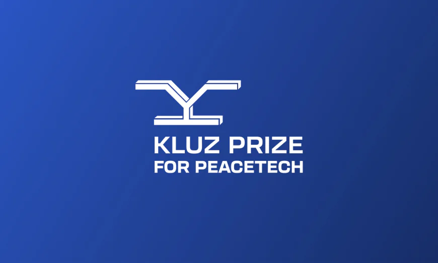 Apply for the $20,000 Kluz Prize for PeaceTech: Using Technology to Build a More Peaceful World