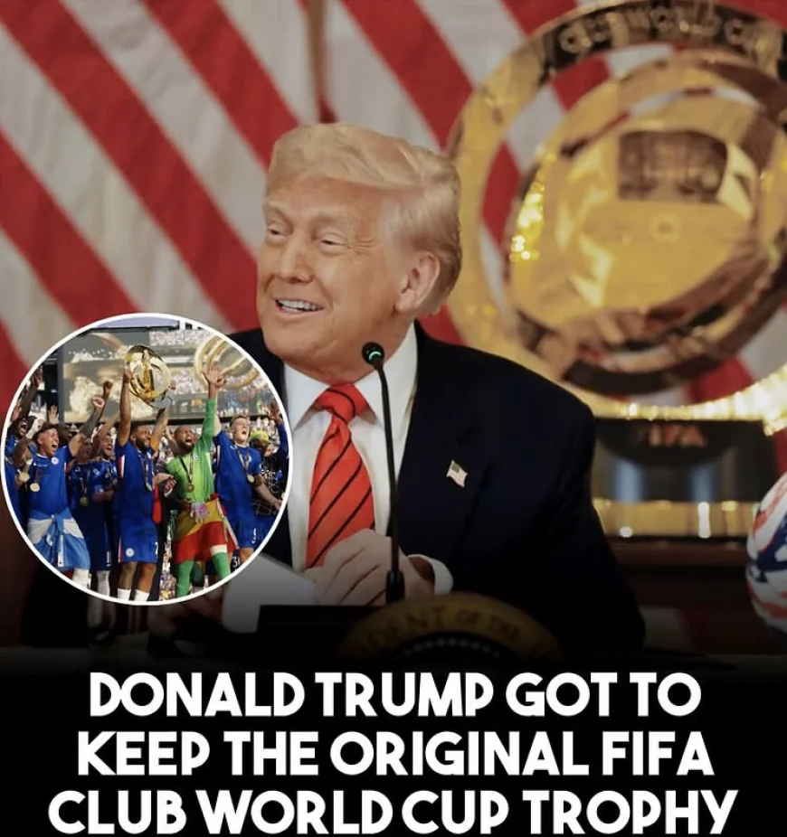 Trump Claims FIFA Gave Him the Original Club World Cup Trophy - Not Chelsea