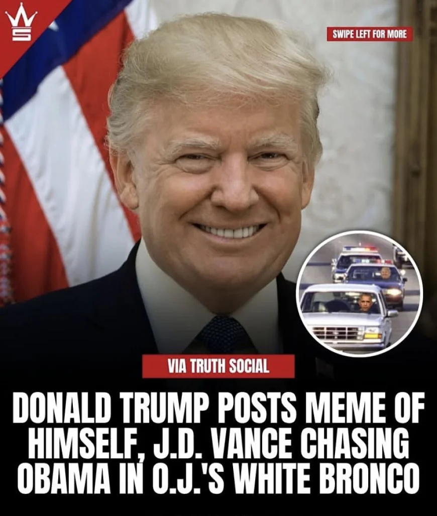 Trump Shares Viral Meme of Himself & J.D. Vance Chasing Obama in O.J. Simpson’s White Bronco