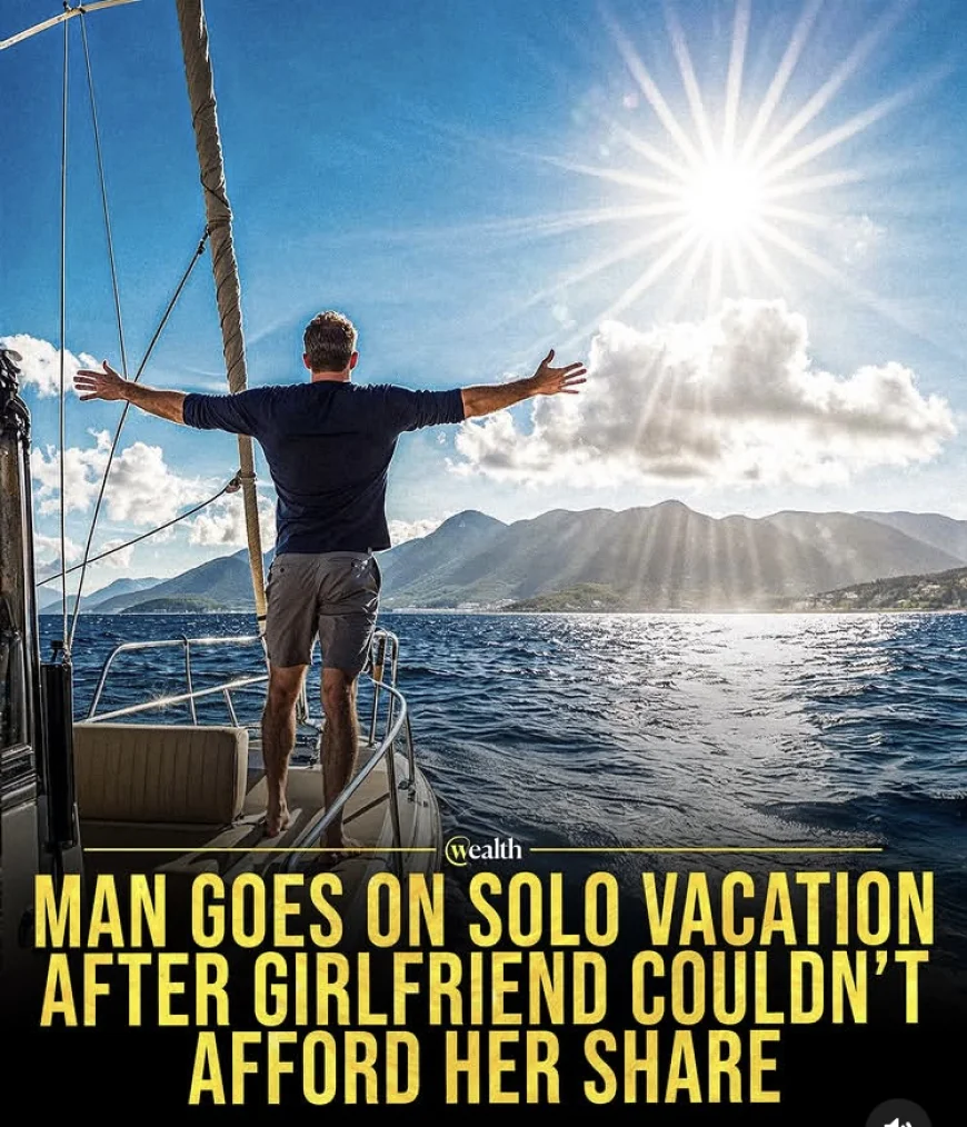 He Went on a Trip Alone Because She Couldn’t Afford the Flight — Selfish or Justified?