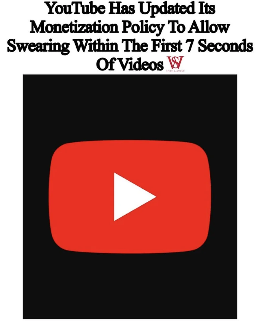 YouTube Now Allows Swearing in First 7 Seconds And Still Pays Creators Fully