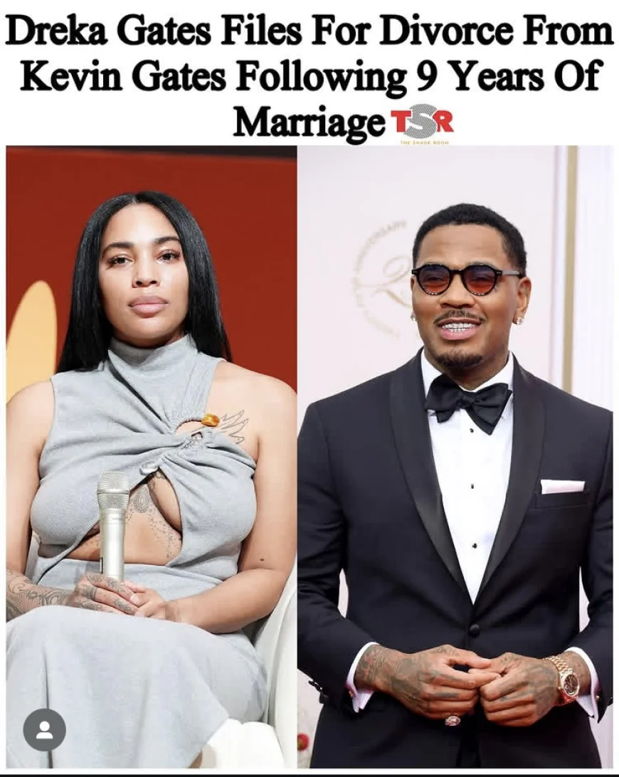 Dreka Gates Files for Divorce from Kevin Gates After 9 Years of Marriage