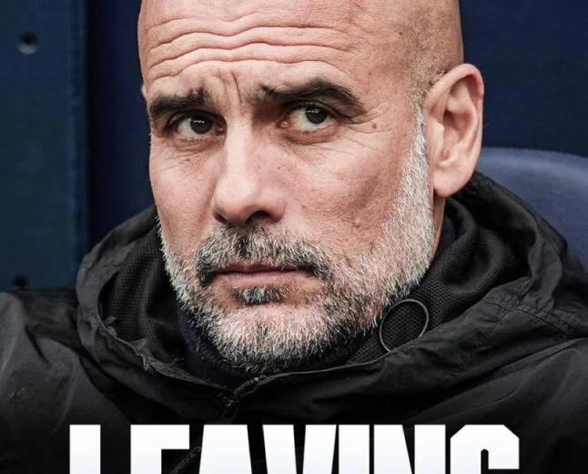 PEP GUARDIOLA SET TO LEAVE MANCHESTER CITY AFTER A DECADE OF DOMINANCE 