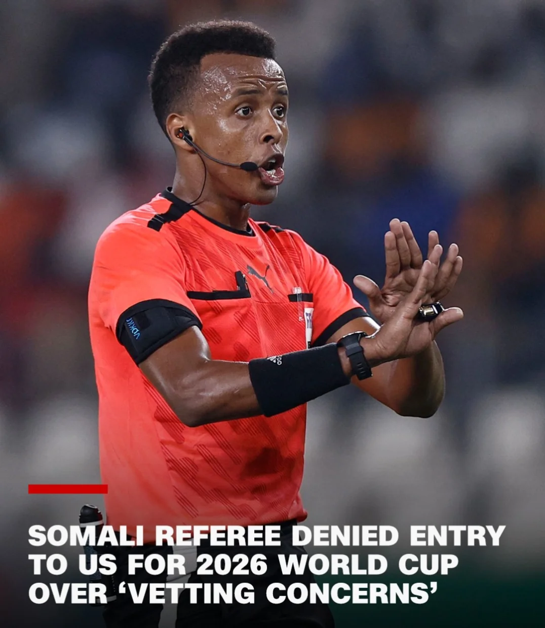 When the Whistle Stops at the Border: Omar Abdulkadir Artan and the 2026 World Cup Visa Denial
