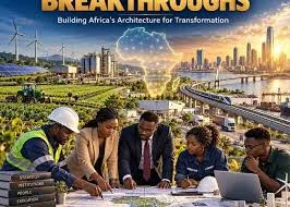 	From Blueprints to Breakthroughs: Building the Strategic Architecture for Africa’s Transformation