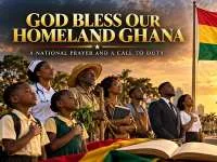 God Bless Our Homeland Ghana: A National Prayer and a Call to Duty