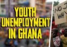 	Addressing Youth Unemployment in Ghana: Causes, Effects, and Solutions